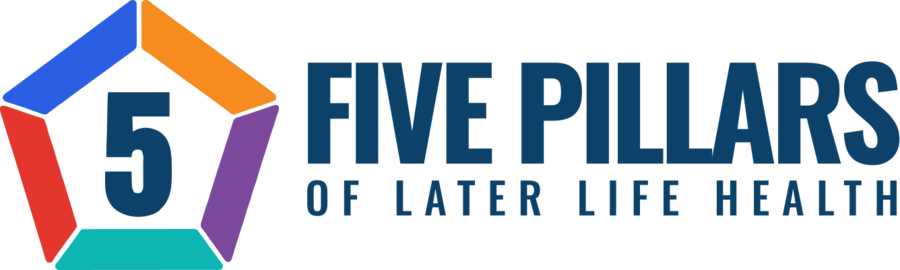 Five Pillars of Later Life Health